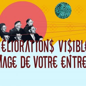 Améliorations visibles de l'image de votre entreprise